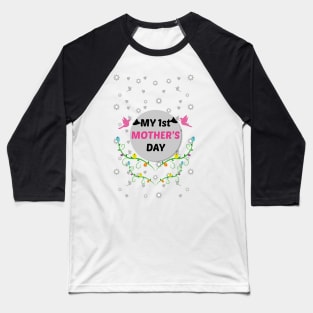 My first mother's day Baseball T-Shirt